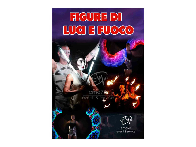 FIGURE DI LUCI E FUOCO – EVENTO UNICO IN ITALIA – COSTUMI SCENOGRAFICI