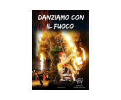 DANZIAMO CON IL FUOCO – EVENTO UNICO IN ITALIA – COSTUMI SCENOGRAFICI