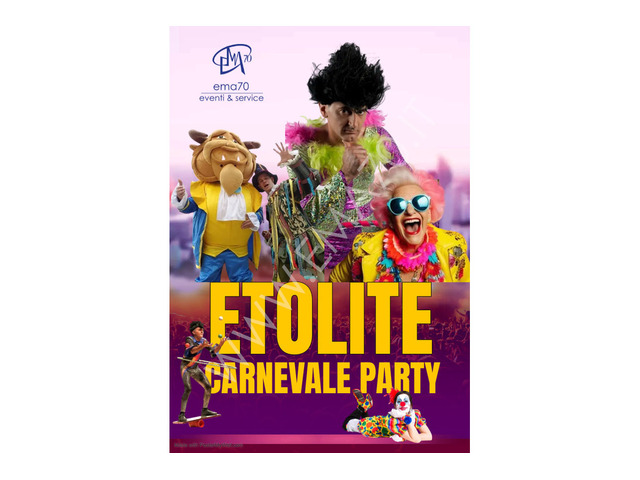 ETOLITE CARNEVALE PARTY – SIMPATICA - ANIMAZIONE PER TUTTA LA FAMIGLIA