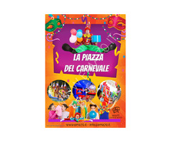 LA PIAZZA DEL CARNEVALE  - ANIMAZIONE PER TUTTA LA FAMIGLIA – EVENTI DI PIAZZA