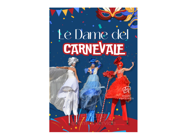 Le Dame del Carnevale - EVENTI DI PIAZZA - ANIMAZIONE PER TUTTA LA FAMIGLIA