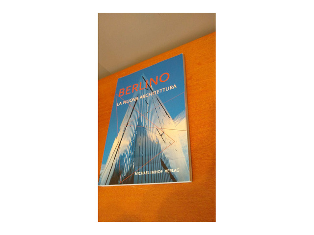 Berlino. La nuova architettura. Guida agli edifici costruiti dal 1989 ad oggi